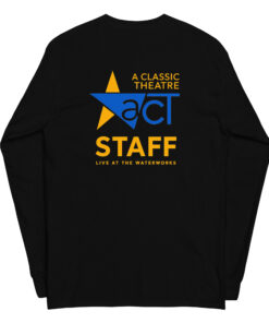 ACT Staff Live Unisex Long Sleeve Shirt