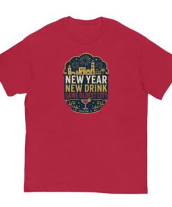 New Year New Drink Oldest City Unisex classic tee - Image 9