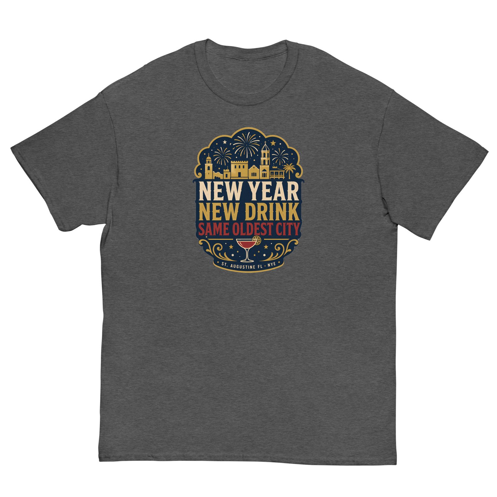 New Year New Drink Oldest City Unisex classic tee - Image 11