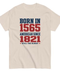 Born in 1565 American Since 1821 Unisex classic tee - Image 10