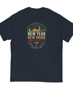New Year New Drink Oldest City Unisex classic tee - Image 4