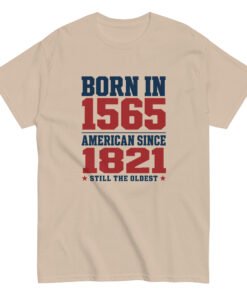 Born in 1565 American Since 1821 Unisex classic tee - Image 9