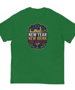 New Year New Drink Oldest City Unisex classic tee - Image 12