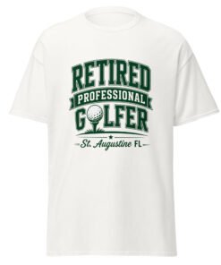 Retired Professional Golfer St. Augustine Unisex tee
