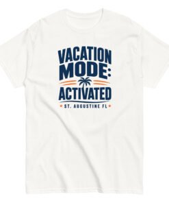 Vacation Mode Activated St. Augustine Unisex classic tee - Image 10