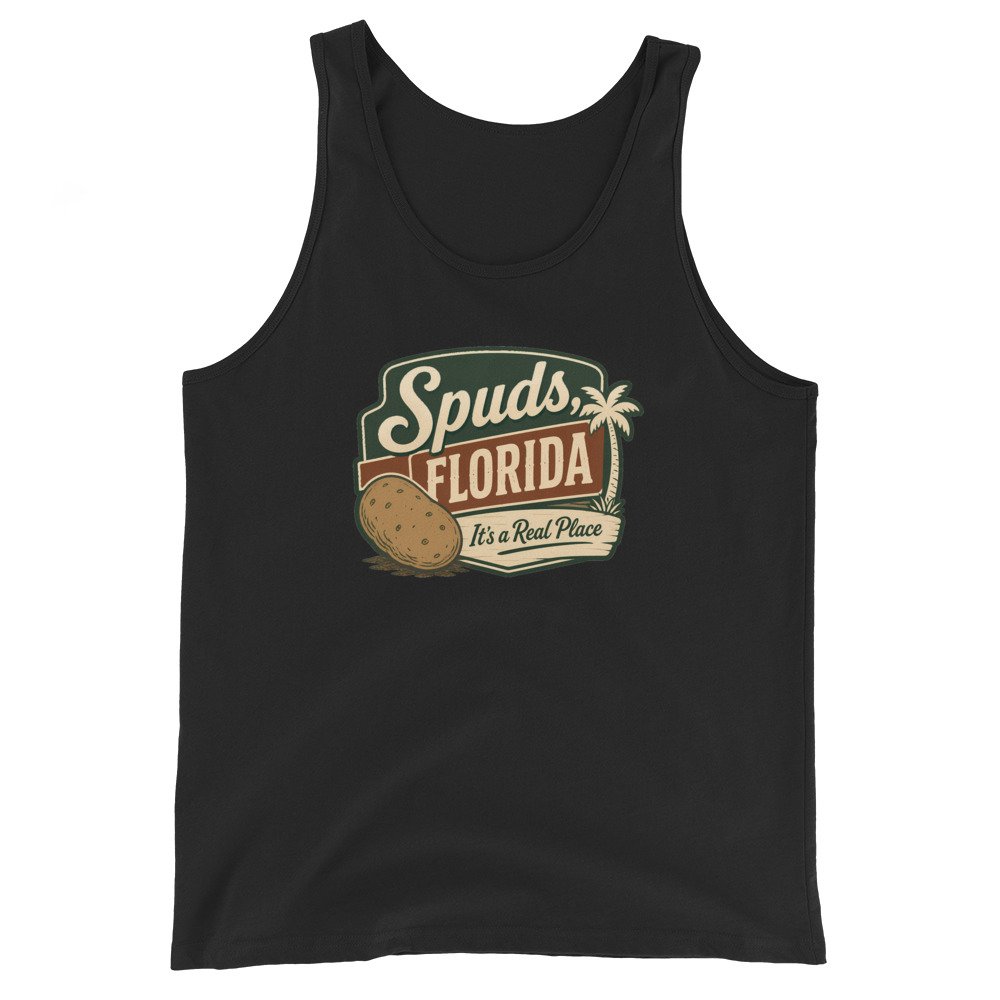 Spuds Florida It's Real Unisex Tank Top